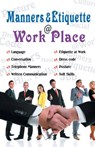 Manners & Etiquette at Work Place - Seema Gupta - 9789350578773