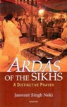 Ardas of the Sikhs - Jaswant Singh Neki - 9789350981382