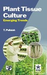 Plant Tissue Culture - T Pullaiah - 9789351241522