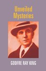 Unveiled Mysteries - Godfre Ray King - 9789351286189
