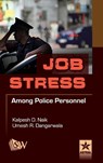 Job Stress Among Police Personnel - Kalpesh Dhirubhai Naik - 9789351308386