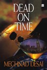 Dead On Time - Meghnad Desai - 9789351360575