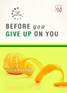 Before You Give Up on You - Pooja Makhija - 9789351361398