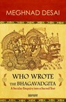 Who Wrote the Bhagavadgita - Meghnad Desai - 9789351361664
