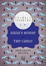 Dada's House + The Cable - Sriramana Muliya - 9789351362425