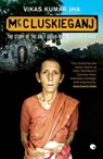 McCluskieganj - Vikas Kumar Jha - 9789351365730