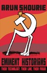 Eminent Historians: Their Technology, Their Line, Their Fraud - Arun Shourie - 9789351365914