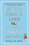 All you need is Love - SEN,  Shelja - 9789351770725