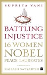 Battling Injustice - Supriya Vani - 9789351778349