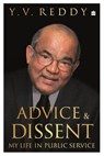 Advice and Dissent: My Life in Public Service - Y. V. Reddy - 9789352643004