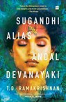 Sugandhi Alias Andal Devanayaki - T.D. Ramakrishnan ; Priya K. Nair - 9789352777662