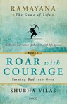 Ramayana: The Game of Life Roar with Courage - Shubha Vilas - 9789352792160