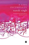 A Life Incomplete - Nanak Singh ; Navdeep Suri - 9789353026592