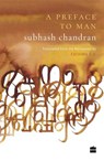 A Preface to Man - Fathima E.V. ; Subhash Chandra - 9789353026639