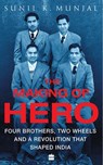 The Making of Hero - Sunil Kant Munjal - 9789353026783