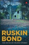The House Of Strange Stories - Ruskin Bond - 9789353043537