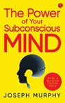 The Power of Your Subconscious Mind - Joseph Murphy - 9789353338459