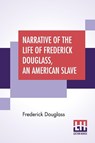 Narrative Of The Life Of Frederick Douglass, An American Slave - Frederick Douglass - 9789353361044