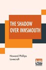 The Shadow Over Innsmouth - Howard Phillips Lovecraft - 9789353446291