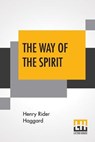 The Way Of The Spirit - HAGGARD,  Sir H Rider - 9789353446802