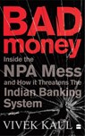 Bad Money - Vivek Kaul - 9789353577223