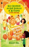Raja Balushahi and Rani Rasmalai in Mithaspur and Other Adventures - Prashant Pinge - 9789353578749