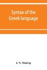 Syntax of the Greek language, especially of the Attic dialect - J N Madvig - 9789353951184