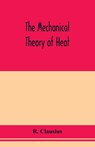 The mechanical theory of heat - R Clausius - 9789353978259