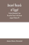 Ancient records of Egypt; historical documents from the earliest times to the Persian conquest (Volume IV) - James Henry Breasted - 9789354002847