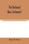 The restored New Testament - James M Pryse - 9789354004322