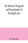 The infinitive, the gerund and the participles of the English verb - H Poutsma - 9789354040719