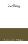 General biology - Leonas Lancelot Burlingame - 9789354041730