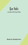 Quo vadis - Henryk Sienkiewicz - 9789354171567