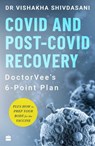 COVID and Post-COVID Recovery - Dr Vishakha Shivdasani - 9789354224126