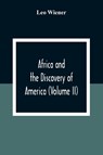 Africa And The Discovery Of America (Volume Ii) - Leo Wiener - 9789354309496