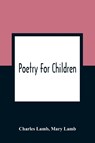 Poetry For Children - Charles Lamb ; Mary Lamb - 9789354362811