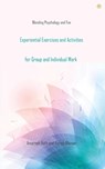 Experiential Exercises and Activities for Group and Individual Work - Amaresh Nath ; Harish Bhuvan - 9789354584626