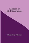 Elements of Civil Government - Alexander L Peterman - 9789354597619