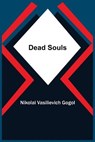 Dead Souls - VASILIEVICH GOGOL,  Nikolai - 9789354599361