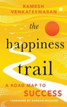 The Happiness Trail - Ramesh Venkateswaran - 9789354892189