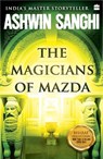 The Magicians Of Mazda - Ashwin Sanghi - 9789354899089
