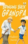 Bringing Back Grandpa - Madhuri Kamat - 9789354920370