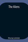 The Aliens - Murray Leinster - 9789354947629