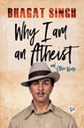 Why I am an Atheist - Bhagat Singh - 9789354992162