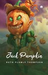 JACK PUMPKINHEAD of OZ - Ruth Plumly Thompson - 9789355177384