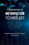 Fundamentals of Information Technology - N. Radhakrishnan ; Dhina Suresh Anto Ramya - 9789355282545