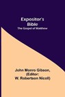 Expositor's Bible - JOHN MONRO GIBSON,  Monro Gibson - 9789355342461