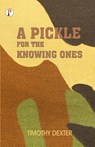 A Pickle for the Knowing Ones - Timothy Dexter - 9789355466433