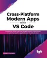Cross-Platform Modern Apps with VS Code - Ockert J. Du Preez - 9789355510426