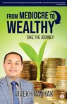 From Medicore To Wealthy - Vivekh Pathak - 9789355542601